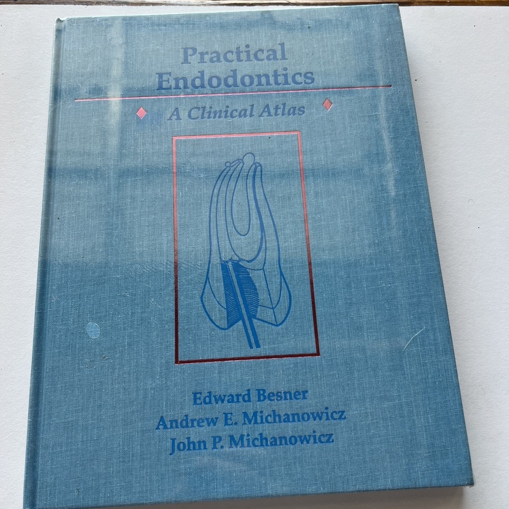 Practical Endodontics  A Clinical Atlas 1994 -Textbook Describing Practical Endo